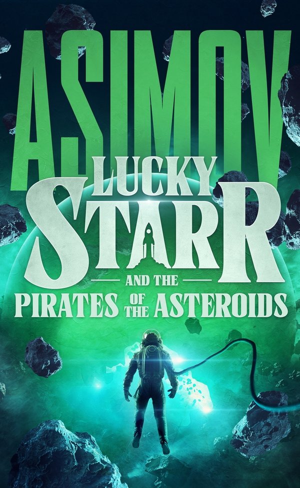Lucky Starr And The Pirates Of The Asteroids cover