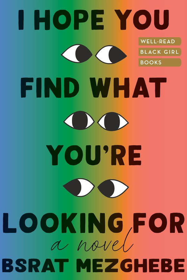 Cover of I Hope You Find What You're Looking For: A Novel