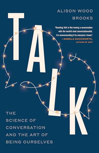 Cover of Talk: The Science Of Conversation And The Art Of Being Ourselves