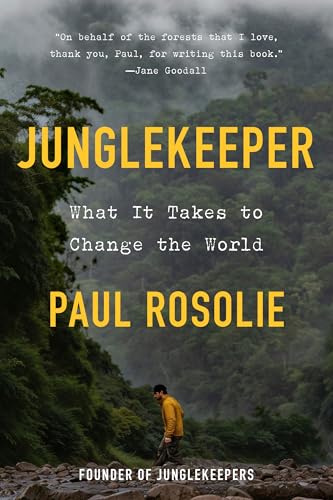 Junglekeeper: What It Takes To Change The World cover