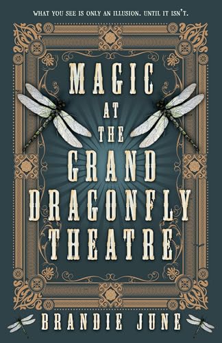 Cover of Magic At The Grand Dragonfly Theatre