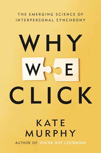 Cover of Why We Click: The Emerging Science Of Interpersonal Synchrony