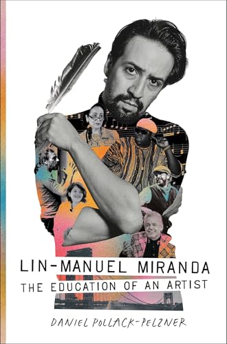 Cover of Lin-Manuel Miranda: The Education Of An Artist